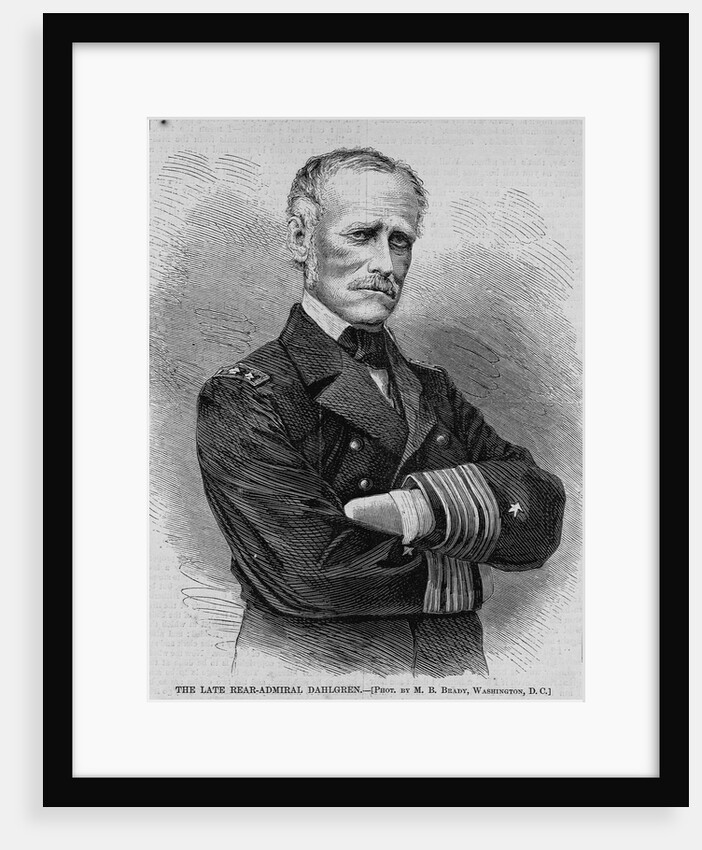 The late Rear-Admiral Dahlgren by M. B. Brady