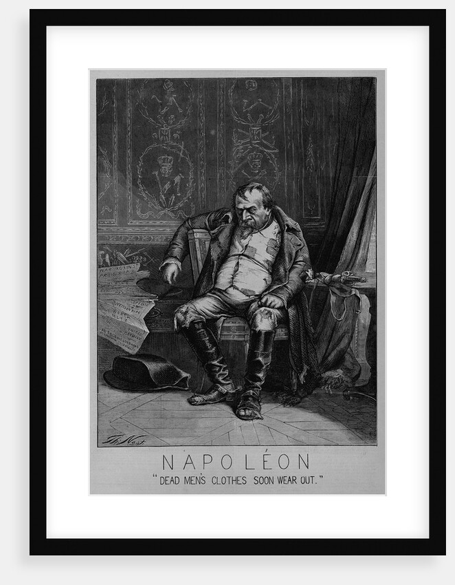Napoleon. "Dead men's clothes soon wear out." by Anonymous