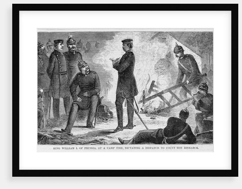 King William I. of Prussia, at a cammp fire, dictating a dispatch to Count Von Bismarck by Anonymous