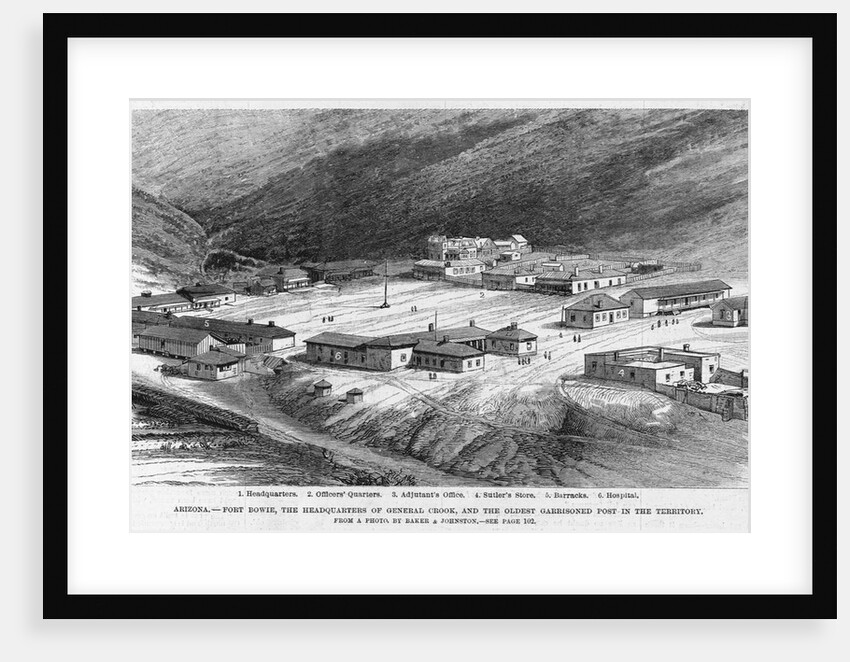 Arizona - Fort Bowie, the headquarters of General Crook, and the oldest garrisoned post in the territory by Baker & Johnston
