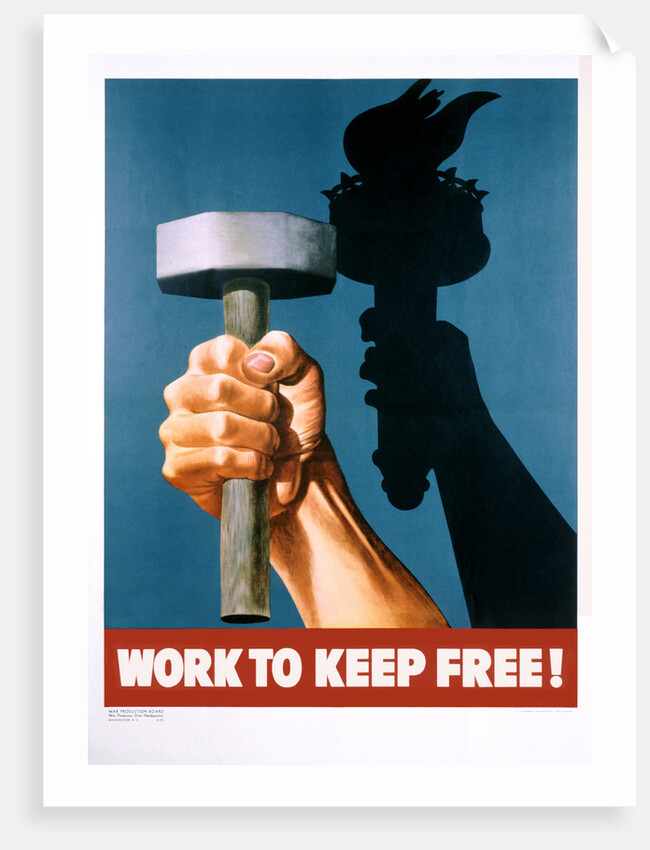 Work to Keep Free! Poster by Anonymous