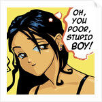 Oh You Poor Stupid Boy by Anonymous