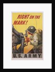 Right on the Mark! Army Recruitment Poster by Anonymous