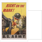 Right on the Mark! Army Recruitment Poster by Anonymous