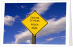 Rough Road Highway Sign, Yellowstone National Park, Wyoming by Anonymous