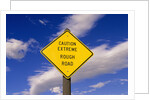 Rough Road Highway Sign, Yellowstone National Park, Wyoming by Anonymous