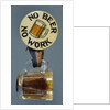 Anti-Prohibition Button by Anonymous