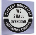 We Shall Overcome Button by Anonymous