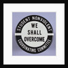 We Shall Overcome Button by Anonymous