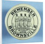 Remember Brownsville Button by Anonymous