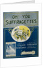 Oh! You Suffragettes Sheet Music by Anonymous