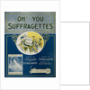 Oh! You Suffragettes Sheet Music by Anonymous