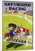 Greyhound Racing Poster by Anonymous
