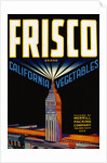 Frisco California Vegetables Crate Label by Anonymous