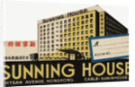 Sunning House Hong Kong Luggage Label by Anonymous