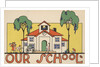 Our School by Amelia Winter