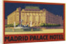Madrid Palace Hotel Luggage Label by Anonymous