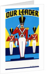 Label with Our Leader and Soldiers Saluting by Anonymous