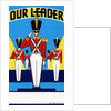 Label with Our Leader and Soldiers Saluting by Anonymous