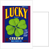 Lucky Brand Celery Crate Label by Anonymous