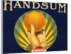 Handsum Brand Fruit Crate Label by Anonymous