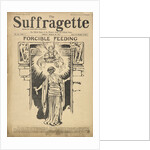 Forcible Feeding Cover of The Suffragette by Anonymous
