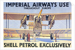 Imperial Airways Use Shell Petrol Exclusively Poster by Anonymous