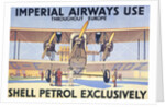 Imperial Airways Use Shell Petrol Exclusively Poster by Anonymous