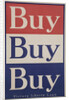 Buy Buy Buy Victory Liberty Loan Poster by Anonymous