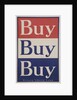 Buy Buy Buy Victory Liberty Loan Poster by Anonymous