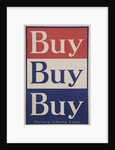 Buy Buy Buy Victory Liberty Loan Poster by Anonymous
