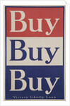 Buy Buy Buy Victory Liberty Loan Poster by Anonymous
