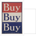 Buy Buy Buy Victory Liberty Loan Poster by Anonymous