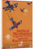 Skilled Mechanics Urgently Needed Poster by Anonymous