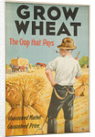 Grow Wheat the Crop That Pays Poster by Till