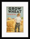 Grow Wheat the Crop That Pays Poster by Till