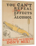 Gasoline and Liquor Don't Mix! Poster by Anonymous