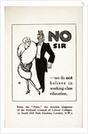 No Sir We Do Not Believe in Working-Class Education Postcard by Anonymous