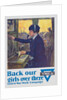 Back Our Girls Over There Poster by Clarence F. Underwood