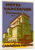 Hotel Vancouver Luggage label by Anonymous