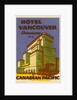 Hotel Vancouver Luggage label by Anonymous