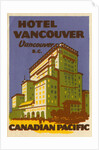 Hotel Vancouver Luggage label by Anonymous
