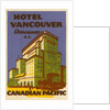 Hotel Vancouver Luggage label by Anonymous