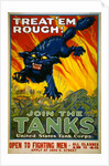 Treat 'Em Rough! Join the Tanks poster by August William Hutaf