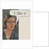 Woman saying "I like it" by Anonymous