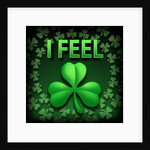 I Feel Irish by Anonymous