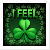 I Feel Irish by Anonymous