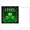 I Feel Irish by Anonymous