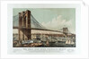 The Great East River Suspension Bridge by Currier & Ives
