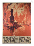 That Liberty Shall Not Perish from the Earth - Buy Liberty Bonds poster by Ketterlinus